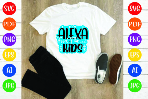 Alexa Feed the Kids: A Charming T-Shirt Design for Mothers