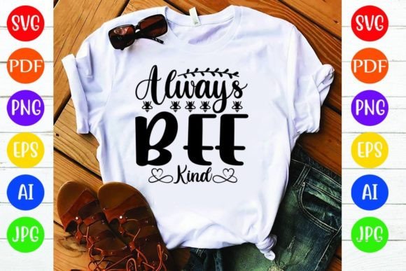 Always Bee Kind: A Versatile Graphics and T-Shirt Design Asset