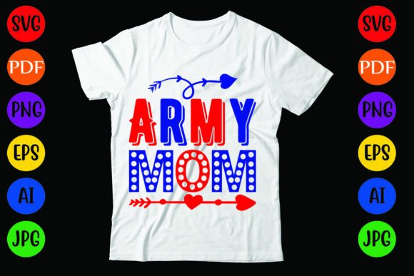 Army Mom Graphics: A Versatile T-Shirt Design for Publishers
