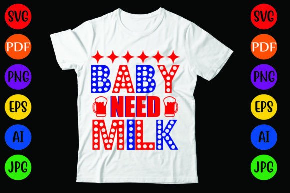 Baby Need Milk: A Playful Graphics Asset for T-Shirt Designs