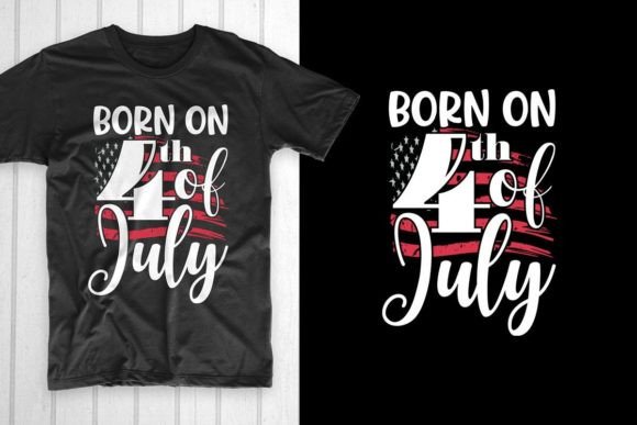 Born on 4th of July: A Versatile Graphics Asset for T-Shirt Designs