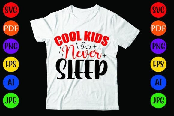 Cool Kids Never Sleep: A Fresh T-Shirt and Graphics Asset