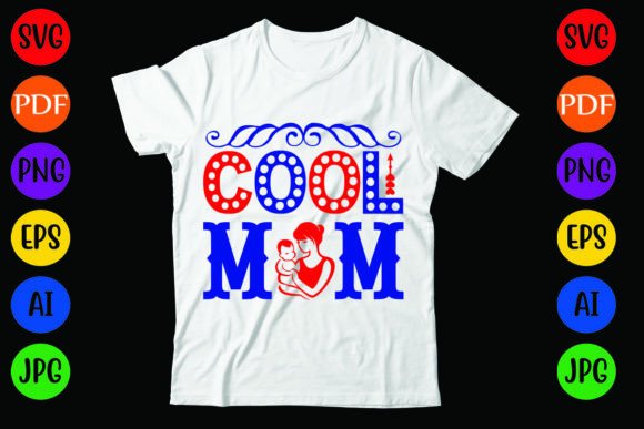 Cool Mom Graphics: A Versatile T-Shirt Design for Local Brands