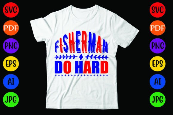 Fisherman Do Hard: A Bold Embroidery Design