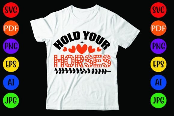 Hold Your Horses: A Versatile Graphic for T-Shirt Designs