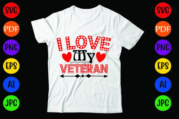 I Love My Veteran: A Versatile Graphics and T-Shirt Design Asset