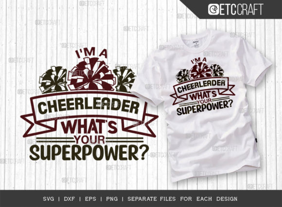 Im a Cheerleader Whats Your Superpower: A Graphic for T-Shirt Designs