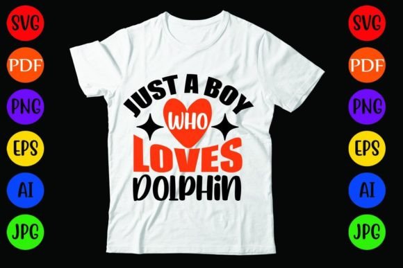Just a Boy Who Loves Dolphin: A Versatile T-Shirt Design