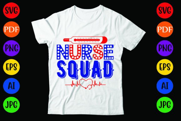 Nurse Squad: A Versatile T-Shirt Design for Creative Marketers