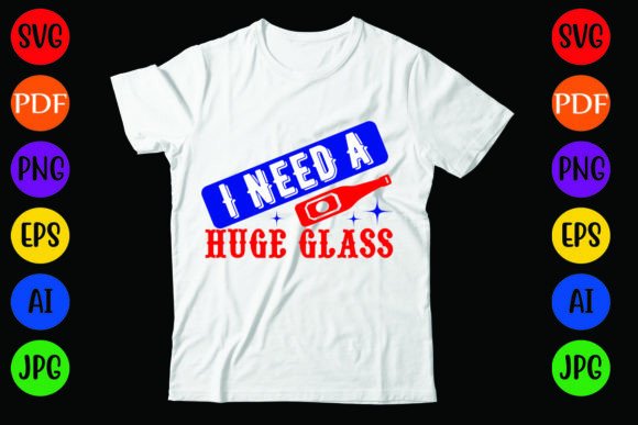 Review: I Need a Huge Glass for T-Shirt Designs and Graphics